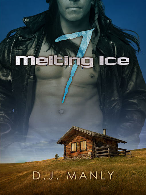 Title details for Melting Ice 7 by D. J. Manly - Available